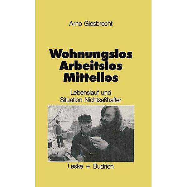 Wohnungslos - arbeitslos - mittellos, Arno Giesbrecht