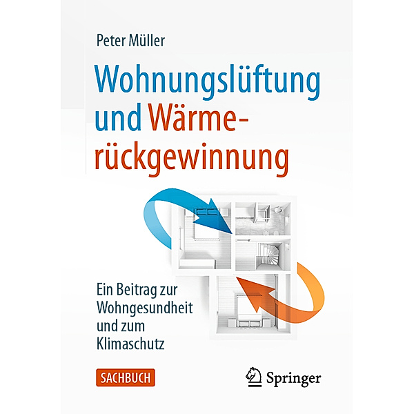 Wohnungslüftung und Wärmerückgewinnung, Peter Müller