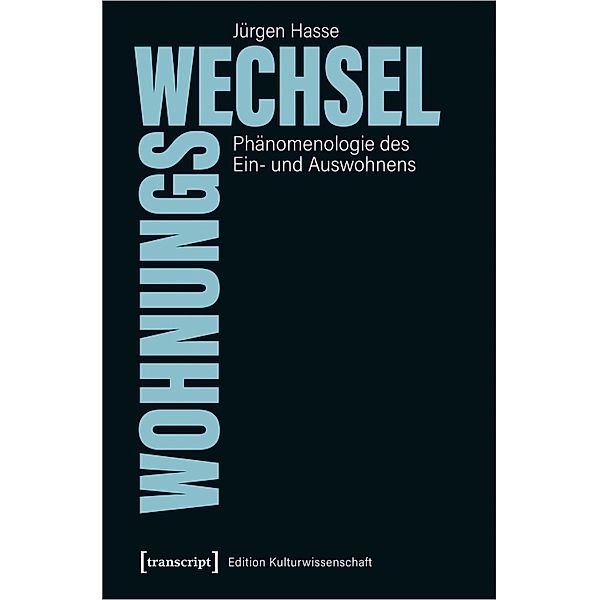 Wohnungswechsel / Edition Kulturwissenschaft Bd.240, Jürgen Hasse