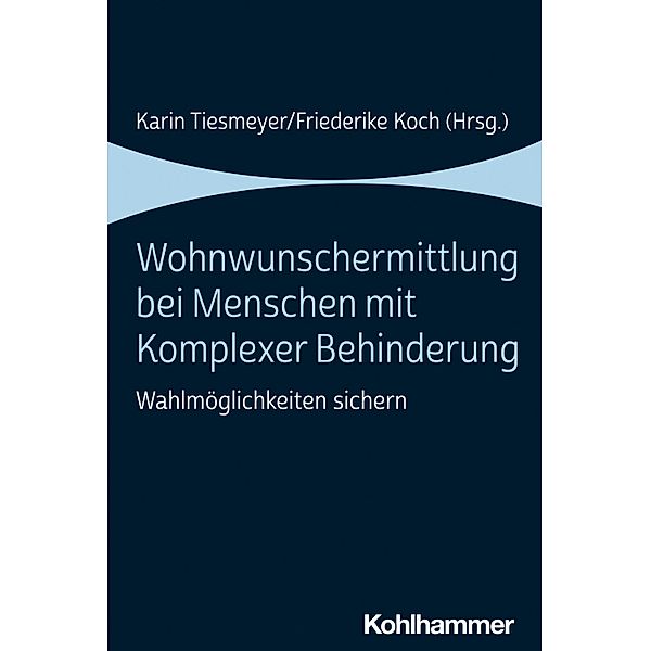 Wohnwunschermittlung bei Menschen mit Komplexer Behinderung