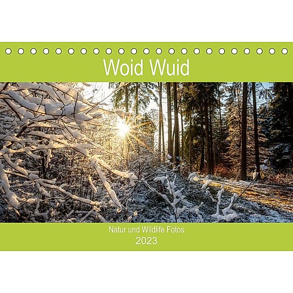 Woid Wuid - Natur und Wildlifefotos (Tischkalender 2023 DIN A5 quer), Woid Wuid