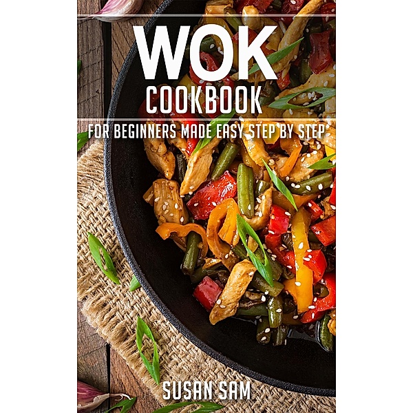 Wok Cookbook / Wok Cookbook, Susan Sam