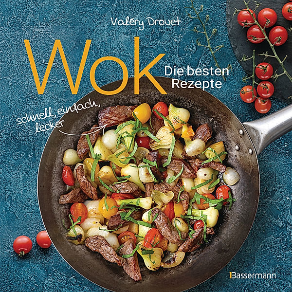 Wok - Die besten Rezepte. Schnell, einfach, lecker. 31 traditionelle und neue Rezepte. Ideal für Einsteiger, Valéry Drouet