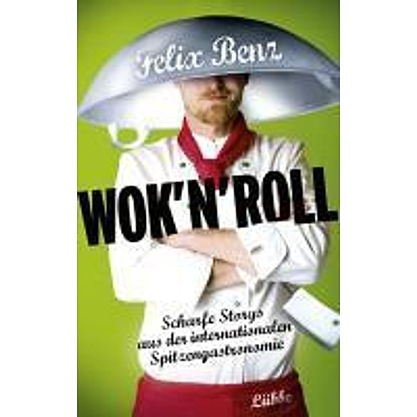 Wok 'n' Roll / Luebbe Digital Ebook, Felix Benz