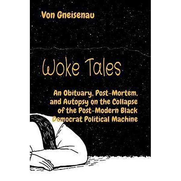 Woke Tales, von Gneisenau