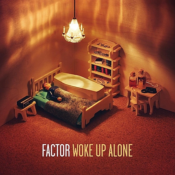 Woke Up Alone, Factor