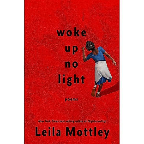 woke up no light, Leila Mottley