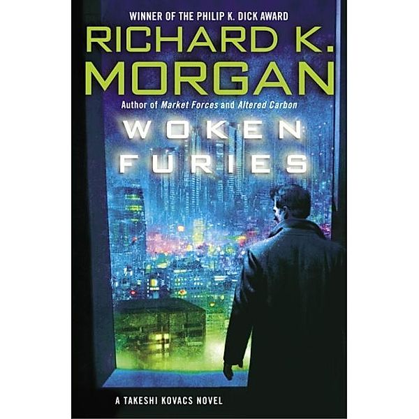 Woken Furies / Takeshi Kovacs Bd.3, Richard K. Morgan