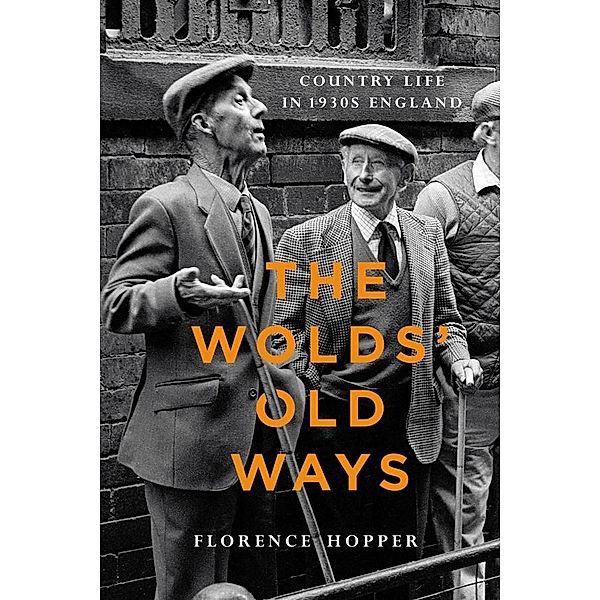 Wolds' Old Ways, Florence Hopper