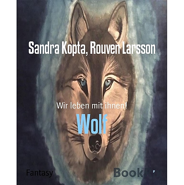 Wolf, Rouven Larsson, Sandra Kopta