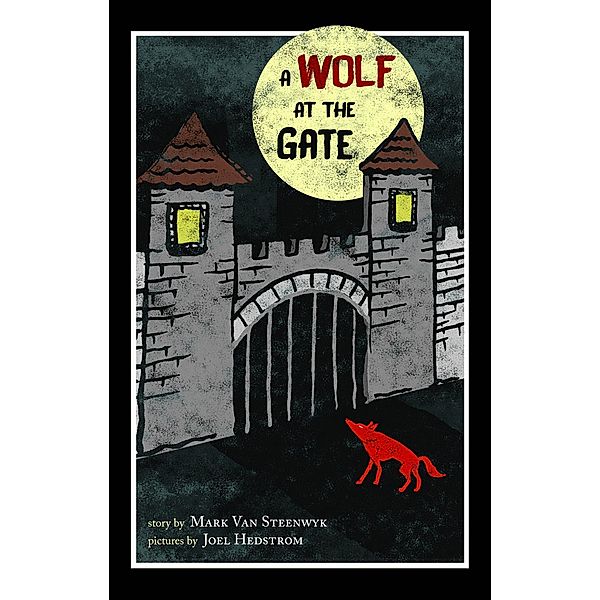 Wolf at the Gate / Reach and Teach, Mark Van Steenwyk