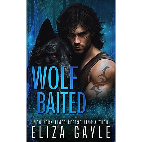 Wolf Baited (Enigma Falls Fated Mates, #2) / Enigma Falls Fated Mates, Eliza Gayle