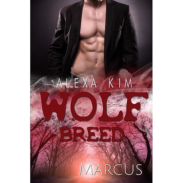 Wolf Breed - Marcus (Band 6), Alexa Kim