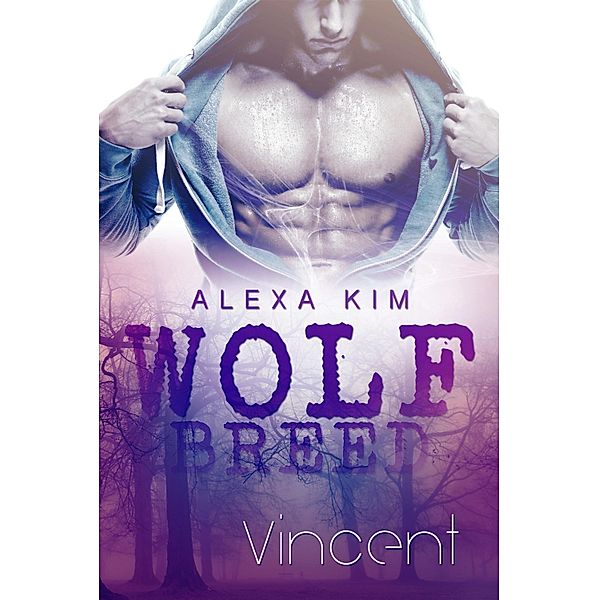 Wolf Breed - Vincent (Band 1) / Wolf Breed Bd.1, Alexa Kim