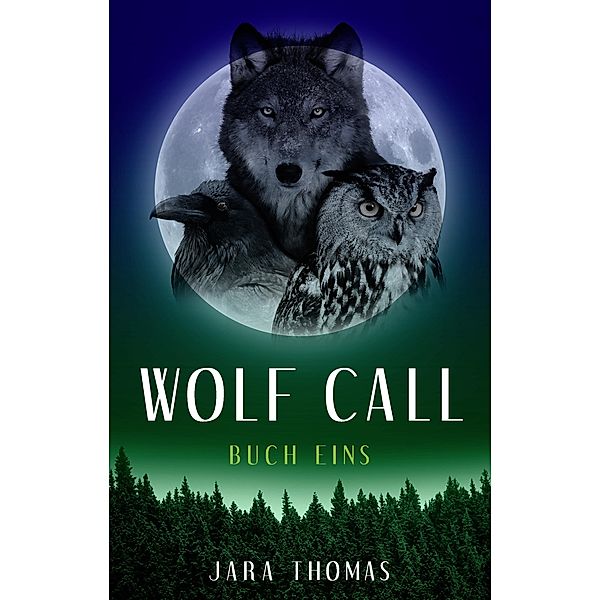 WOLF CALL 1 / WOLF CALL Bd.1, Jara Thomas