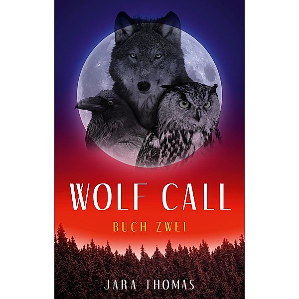 WOLF CALL 2 / WOLF CALL Bd.2, Jara Thomas