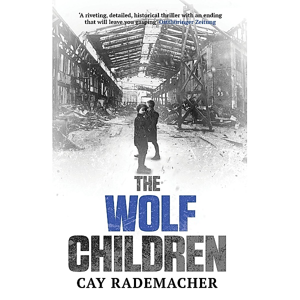 Wolf Children / Arcadia Books, Cay Rademacher