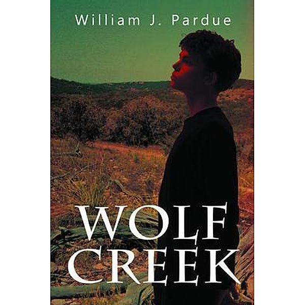 Wolf Creek / Books to Life Marketing, William Pardue, Patrick Pardue