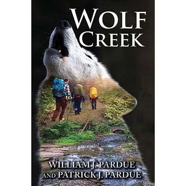 Wolf Creek / TOPLINK PUBLISHING, LLC, William J Pardue, Patrick J Pardue