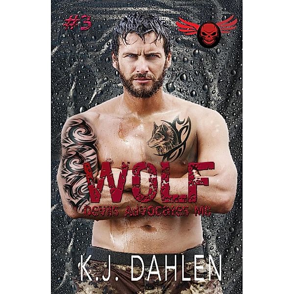 Wolf (Devil's Advocates MC, #3) / Devil's Advocates MC, Kj Dahlen