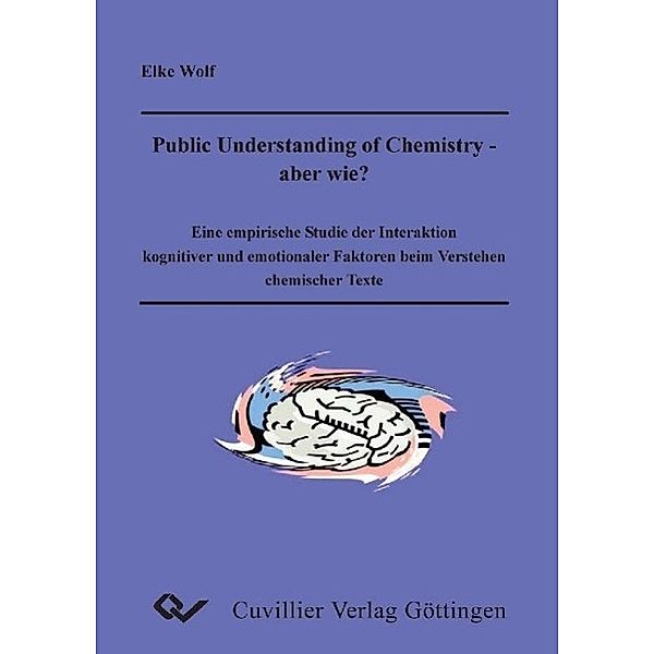 Wolf, E: Public Understanding of Chemistry - ABER WIE?, Elke Wolf