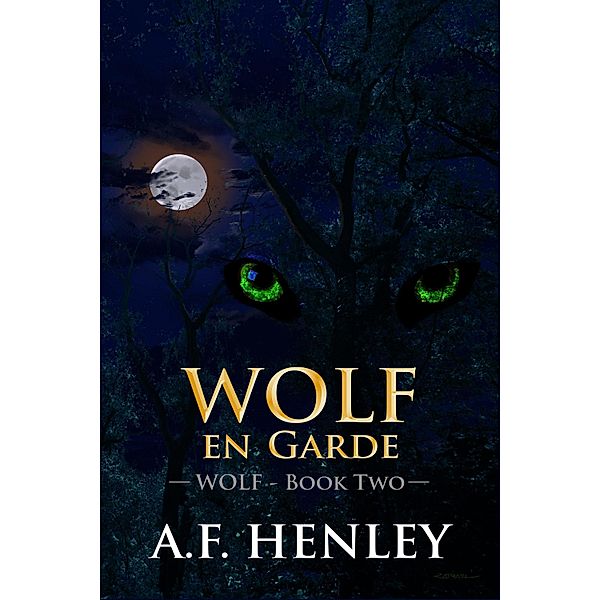 Wolf, en Garde / JMS Books LLC, A. F. Henley