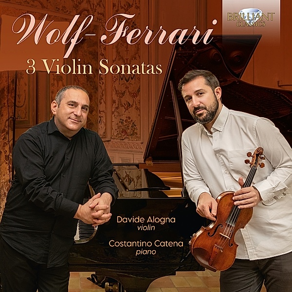 Wolf-Ferrari:3 Violin Sonatas, Davide Alogna, Costantino Catena