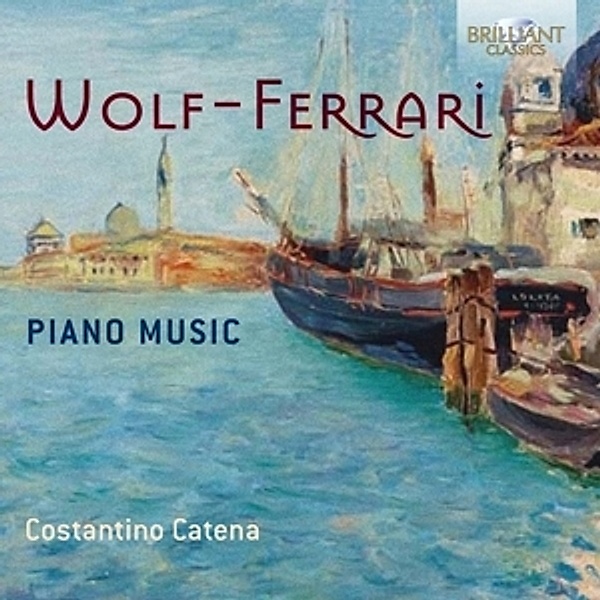 Wolf-Ferrari:Piano Music, Costantino Catena