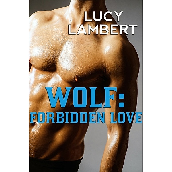 Wolf: Forbidden Love, Lucy Lambert