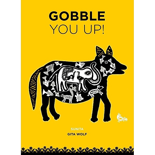 Wolf, G: Gobble You Up!, Gita Wolf