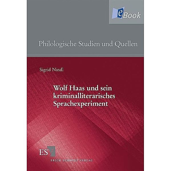 Wolf Haas und sein kriminalliterarisches Sprachexperiment, Sigrid Nindl