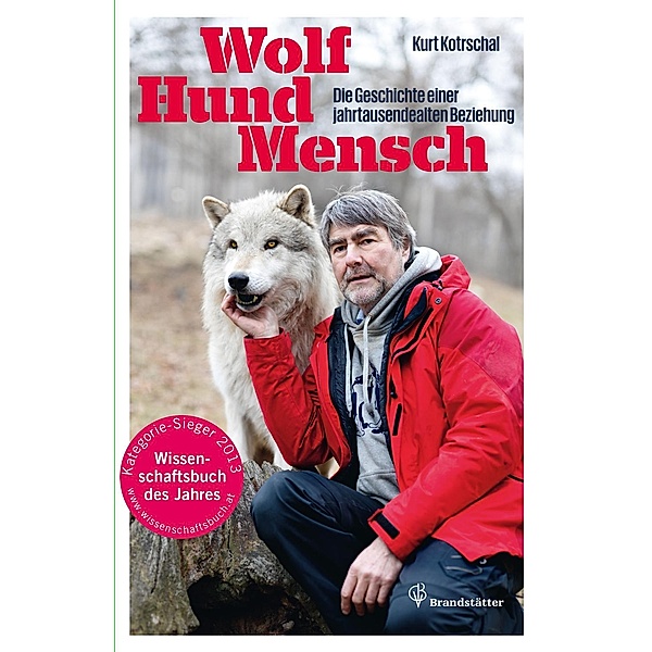 Wolf - Hund - Mensch, Kurt Kotrschal