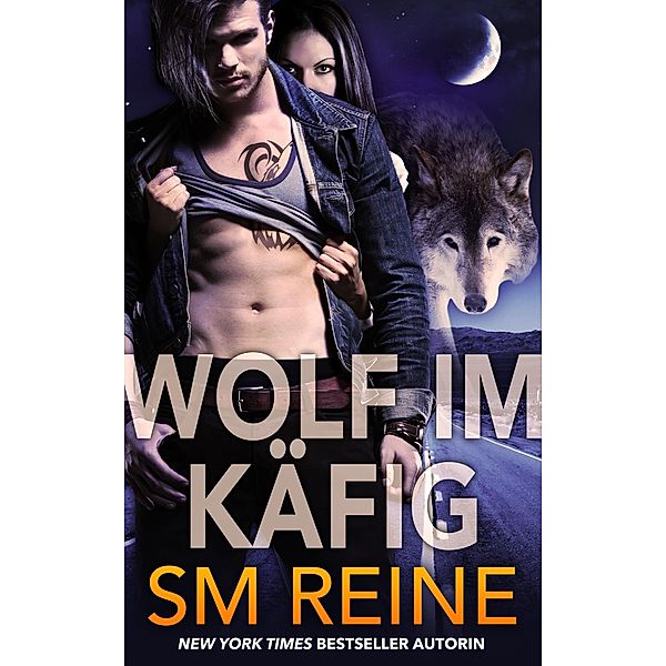 Wolf im Käfig (Ein Tarothexen-Liebesroman, #1) / Ein Tarothexen-Liebesroman, Sm Reine