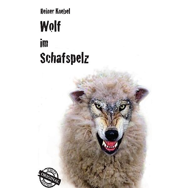 Wolf im Schafspelz, Reiner Knebel