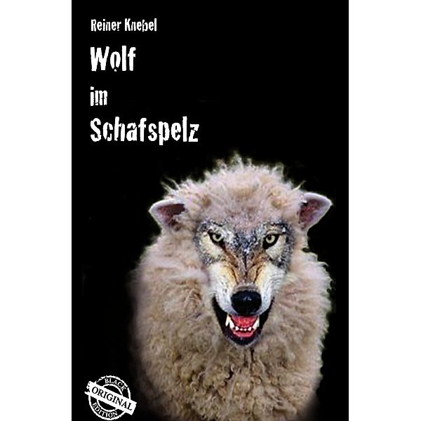 Wolf im Schafspelz, Reiner Knebel