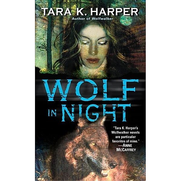 Wolf in Night / Wolfwalker Bd.6, Tara K. Harper