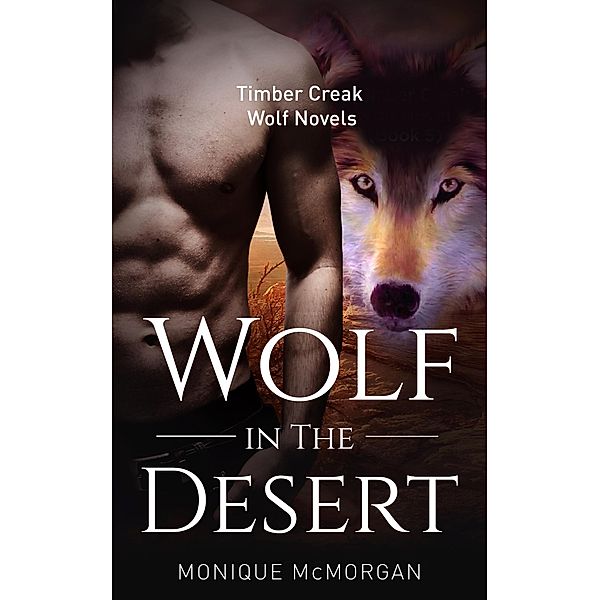 Wolf in the Desert, Monique McMorgan