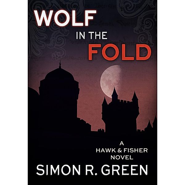 Wolf in the Fold, Simon R. Green