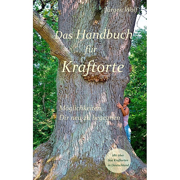 Wolf, J: Handbuch für Kraftorte, Jürgen Wolf