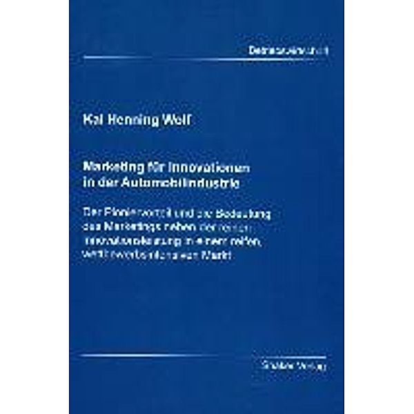 Wolf, K: Marketing für Innovationen in der Automobilindustri, Kai H Wolf