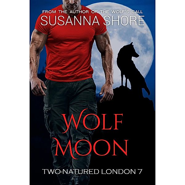 Wolf Moon. Two-Natured London 7. / Two-Natured London, Susanna Shore