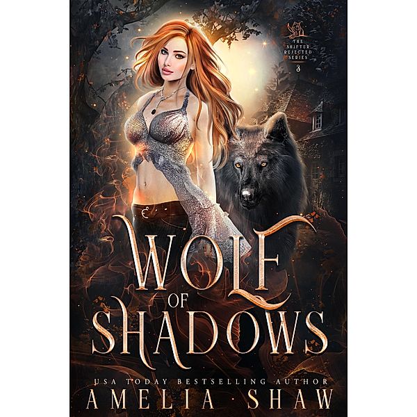 Wolf of Shadows (The Wolf Shifter Rejected Series, #3) / The Wolf Shifter Rejected Series, Amelia Shaw
