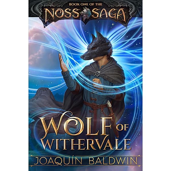 Wolf of Withervale (Noss Saga, #1) / Noss Saga, Joaquín Baldwin