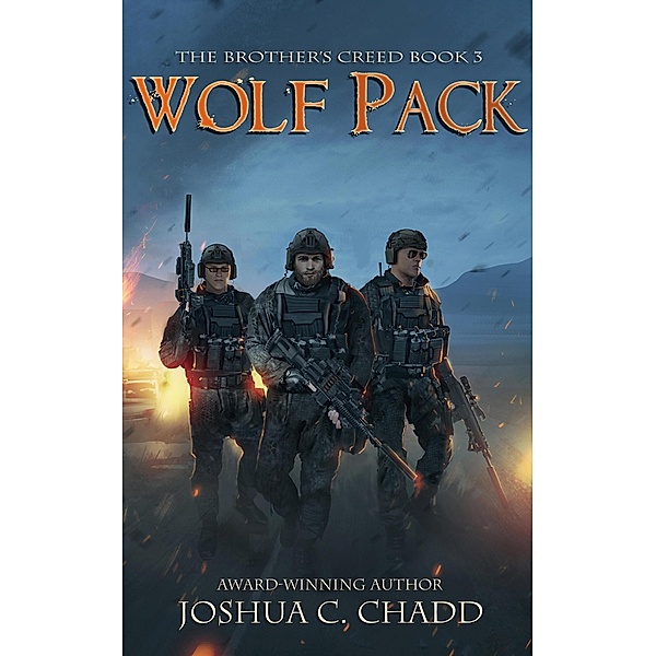 Wolf Pack (The Brother's Creed, #3) / The Brother's Creed, Joshua C. Chadd
