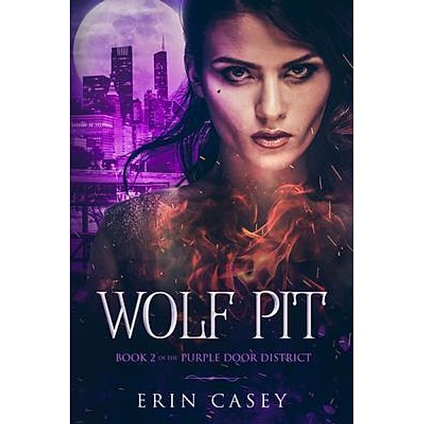 Wolf Pit / The Purple Door District Bd.2, Erin Casey