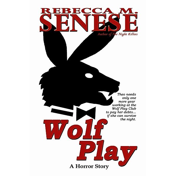 Wolf Play: A Horror Story, Rebecca M. Senese