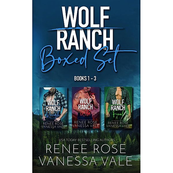 Wolf Ranch Books 1-3 / Wolf Ranch, Renee Rose, Vanessa Vale