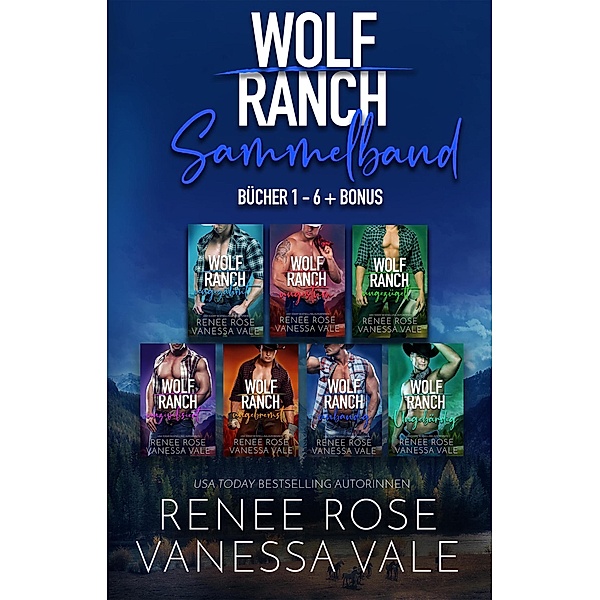 Wolf Ranch Sammelband Bücher 1-6 + Bonus, Renee Rose, Vanessa Vale
