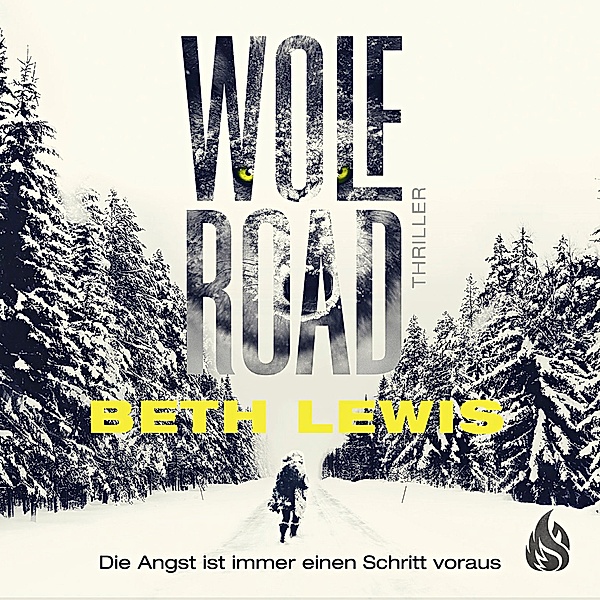 Wolf Road - Die Angst ist immer einen Schritt voraus, Beth Lewis