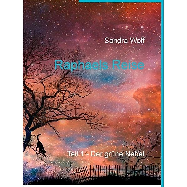 Wolf, S: Raphaels Reise, Sandra Wolf